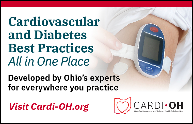 Get to know Cardi-OH.org! Access a library of cardiovascular and diabetes best practices including curated algorithms, articles, podcasts, webinars, and more for primary care teams